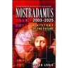 Nostradamus: 2003-2025: A History of the Future