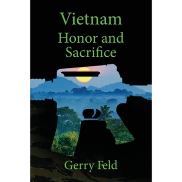 Vietnam; Honor and Sacrifice
