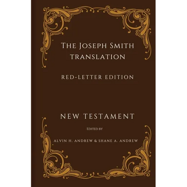 The Joseph Smith Translation, Red-Letter Edition, New Testament