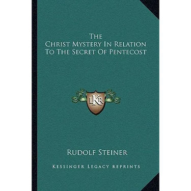 The Christ Mystery In Relation To The Secret Of Pentecost