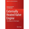 Externally Heated Valve Engine: A New Approach to Piston Engines
