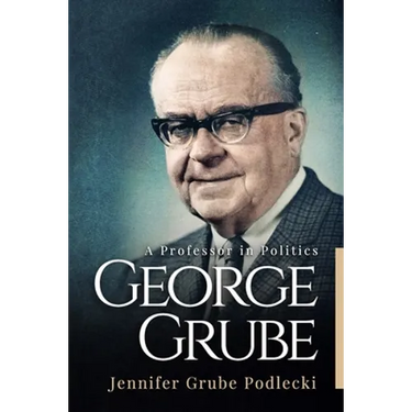 George Grube: A Professor in Politics