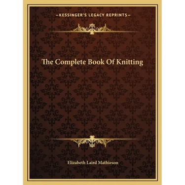 The Complete Book Of Knitting