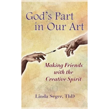 God's Part in Our Art: Making Friends with the Creative Spirit