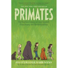 Primates: The Fearless Science of Jane Goodall, Dian Fossey, and Biruté Galdikas