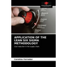 Application of the Lean Six SIGMA Methodology