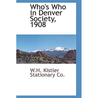 Who's Who in Denver Society, 1908