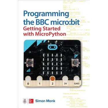 Programming the BBC Micro: Bit: Getting Started with Micropython
