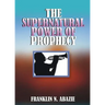 The Supernatural Power of Prophecy: Prophecy