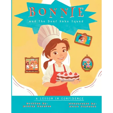 Bonnie and the Deaf Bake Squad: A Lesson in Confidence
