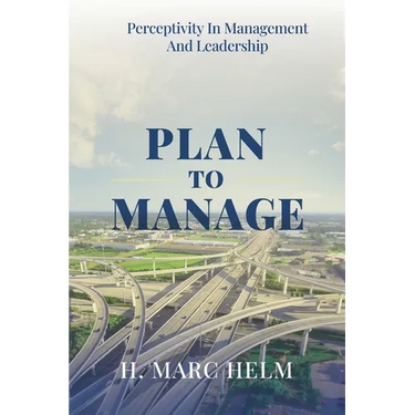 Plan to Manage: Perceptivity in Management and Leadership