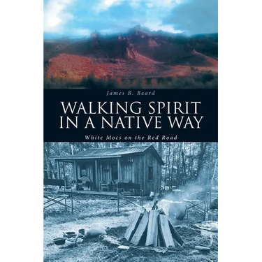 Walking Spirit in a Native Way: White Mocs on the Red Road