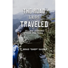 The Road Less Traveled: 23 Life Lessons from the Trail