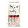Happy As Larry: A New York Story of Cults, Crushes and Quaaludes