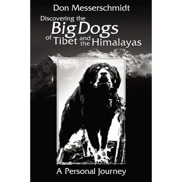 Big Dogs of Tibet and the Himalayas