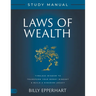 Laws of Wealth Study Manual: Timeless Wisdom to Transform Your Money Mindset & Build a Kingdom Legacy