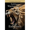 Building a Warrior of God in the End Times