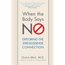 When the Body Says No: Exploring the Stress-Disease Connection