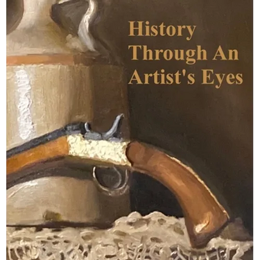 History Through an Artist's Eyes