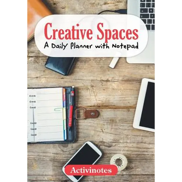 Creative Spaces - A Daily Planner with Notepad