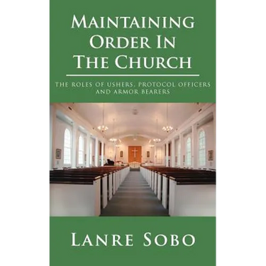 Maintaining Order In The Church: the roles of ushers, protocol officers and armor bearers