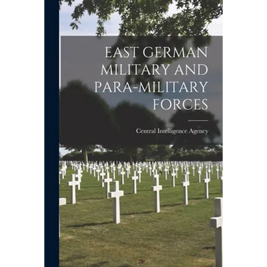 East German Military and Para-Military Forces