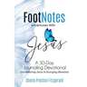 FootNotes Adventures with Jesus: Encountering Jesus in Everyday Moments