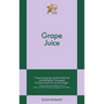 Grape Juice: An 831 Stories Romance