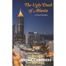 The Ugly Duck of Atlanta