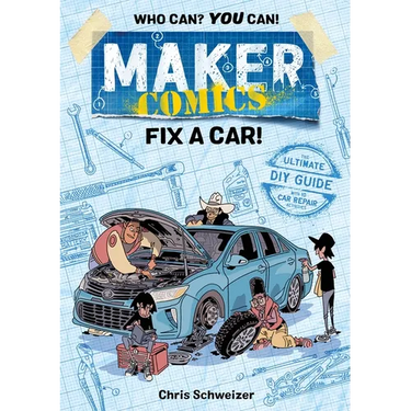 Maker Comics: Fix a Car!