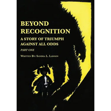 Beyond Recognition: A Story of Triumph Against All Odds Part One