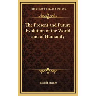 The Present and Future Evolution of the World and of Humanity