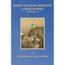 John William Burgon, A Biography, Volume II