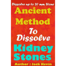Ancient Method To Dissolve Kidney Stones: Dissolve up to 20 mm Stones