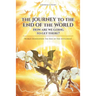 The Journey to the End of the World: How are we going to get there?: World Domination the Rise of The Antichrist