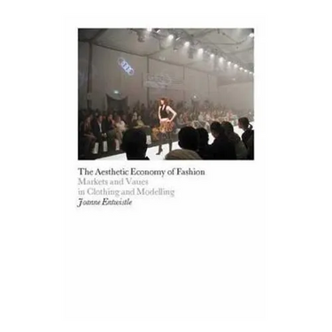 The Aesthetic Economy of Fashion