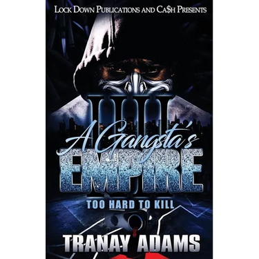 A Gangsta's Empire 4: Too Hard to Kill