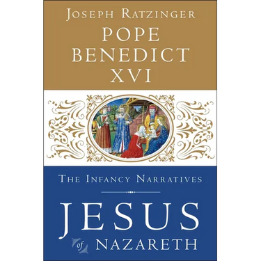 Jesus of Nazareth: The Infancy Narratives