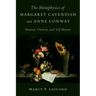 The Metaphysics of Margaret Cavendish and Anne Conway: Monism, Vitalism, and Self-Motion