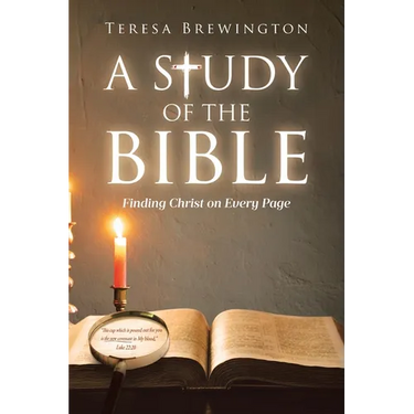 A Study of the Bible: Finding Christ on Every Page