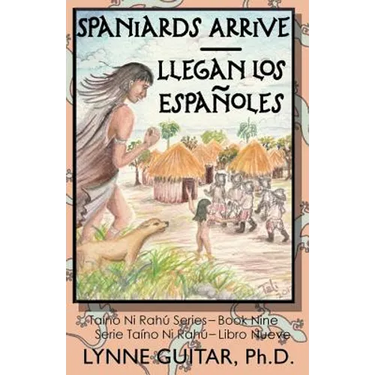 Spaniards Arrive: Llegan los Españoles