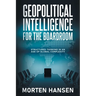 Geopolitical Intelligence for the Boardroom
