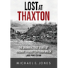 Lost at Thaxton: The Dramatic True Story of Virginia's Forgotten Train Wreck