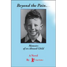 Beyond the Pain.Memoirs of an Abused Child