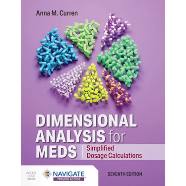 Dimensional Analysis for Meds: Simplified Dosage Calculations: Simplified Dosage Calculations