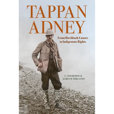 Tappan Adney: From Birchbark Canoes to Indigenous Rights