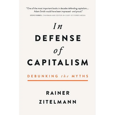In Defense of Capitalism: Debunking the Myths