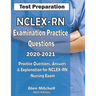 NCLEX-RN Examination Practice Questions 2020-2021: Practice Questions, Answers & Explanation for NCLEX Nursing Exam