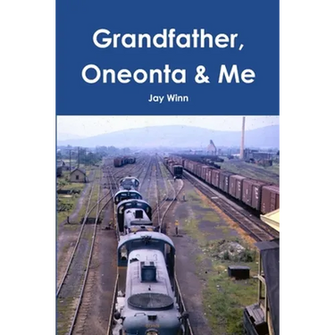 Grandfather, Oneonta & Me
