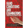 Hand Conditions and Examinations: a Rheumatologic and Orthopaedic Approach